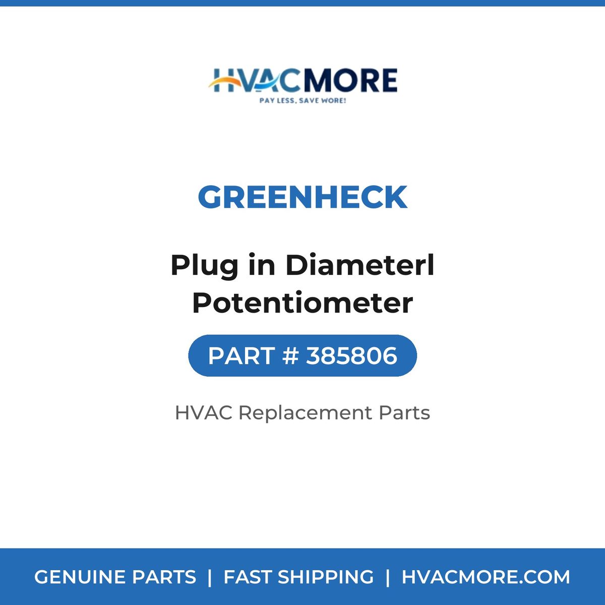 Greenheck Plug in Diameterl Potentiometer 385806