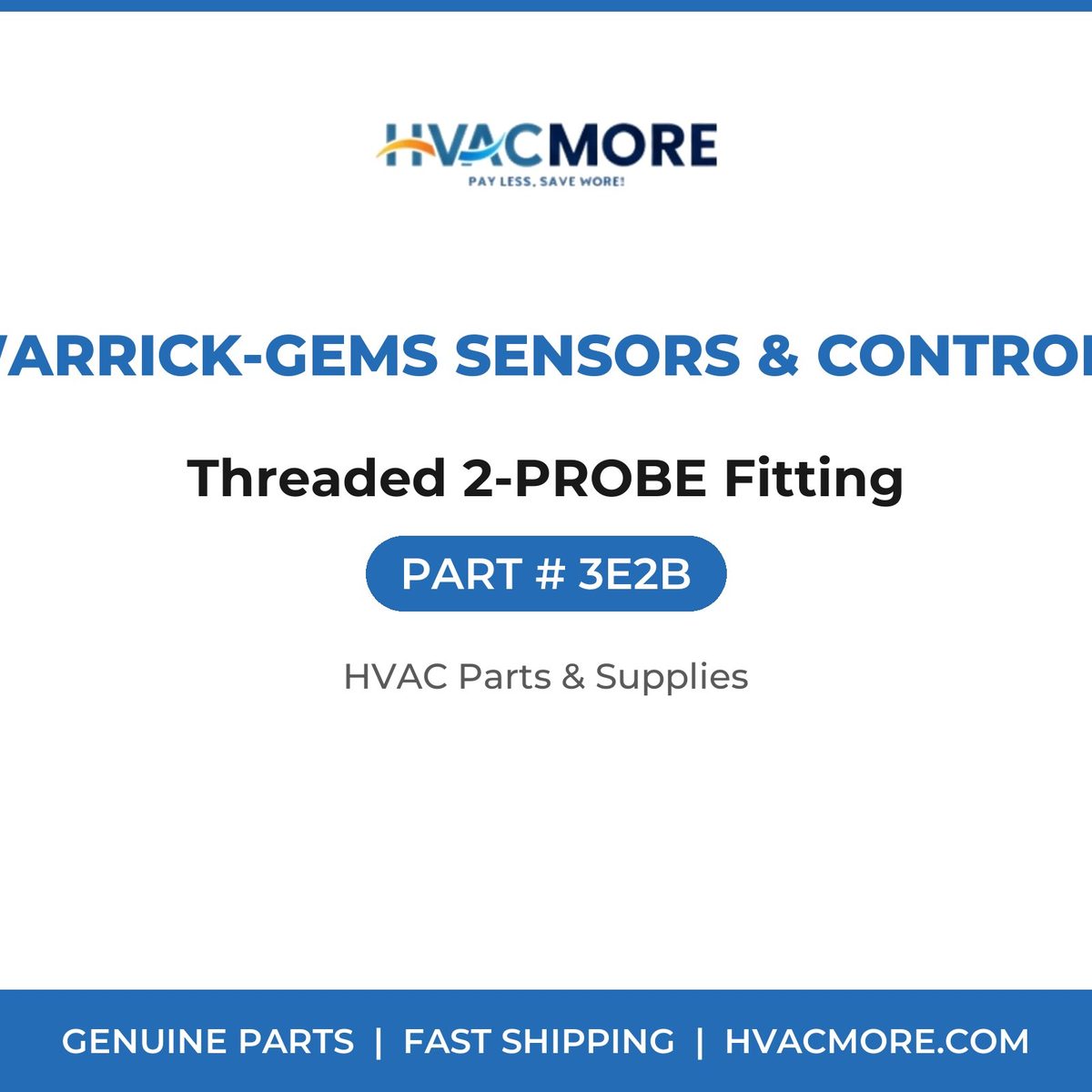 Warrick-Gems Sensors & Controls Threaded 2-PROBE Fitting 3E2B