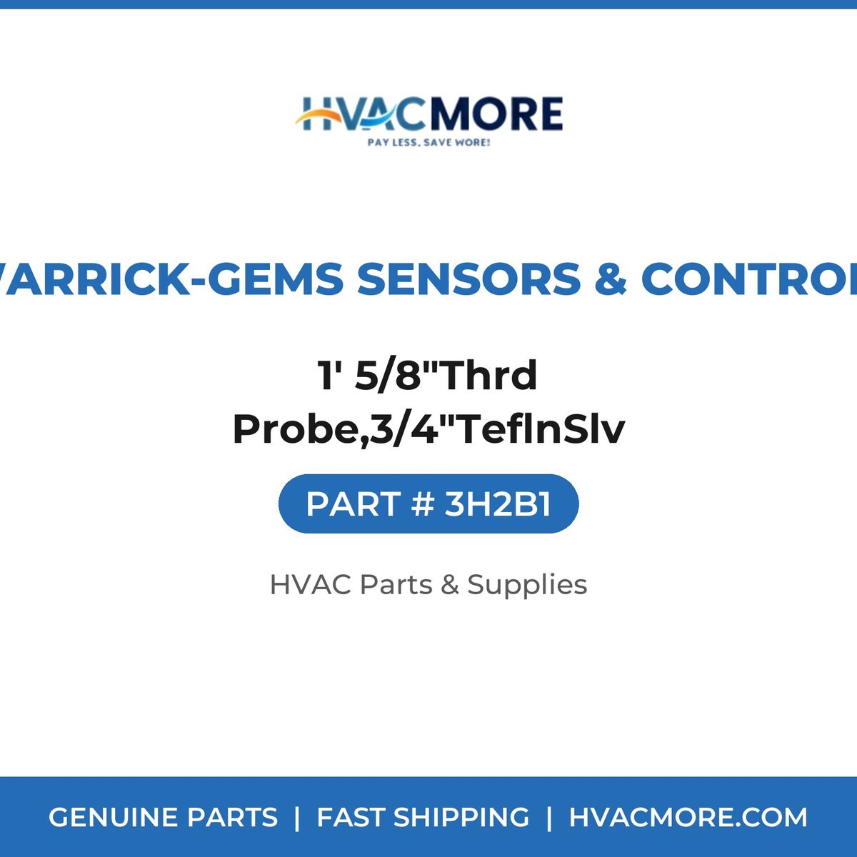 Warrick-Gems Sensors & Controls 1' 5/8"Thrd Probe,3/4"TeflnSlv 3H2B1