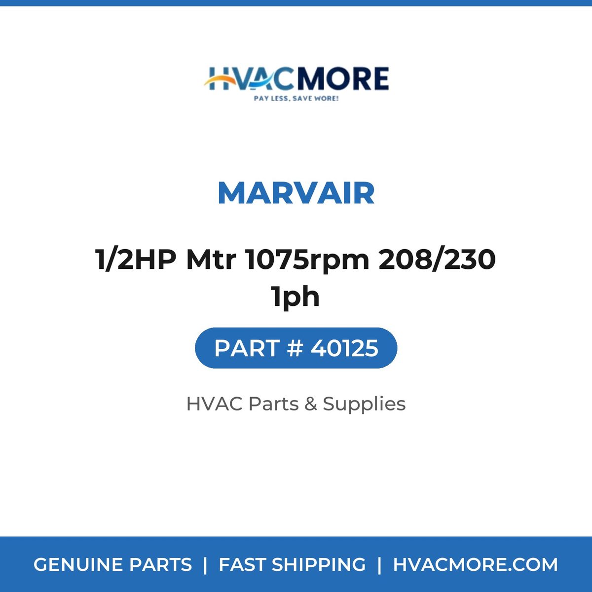 Marvair 1/2HP Mtr 1075rpm 208/230 1ph 40125