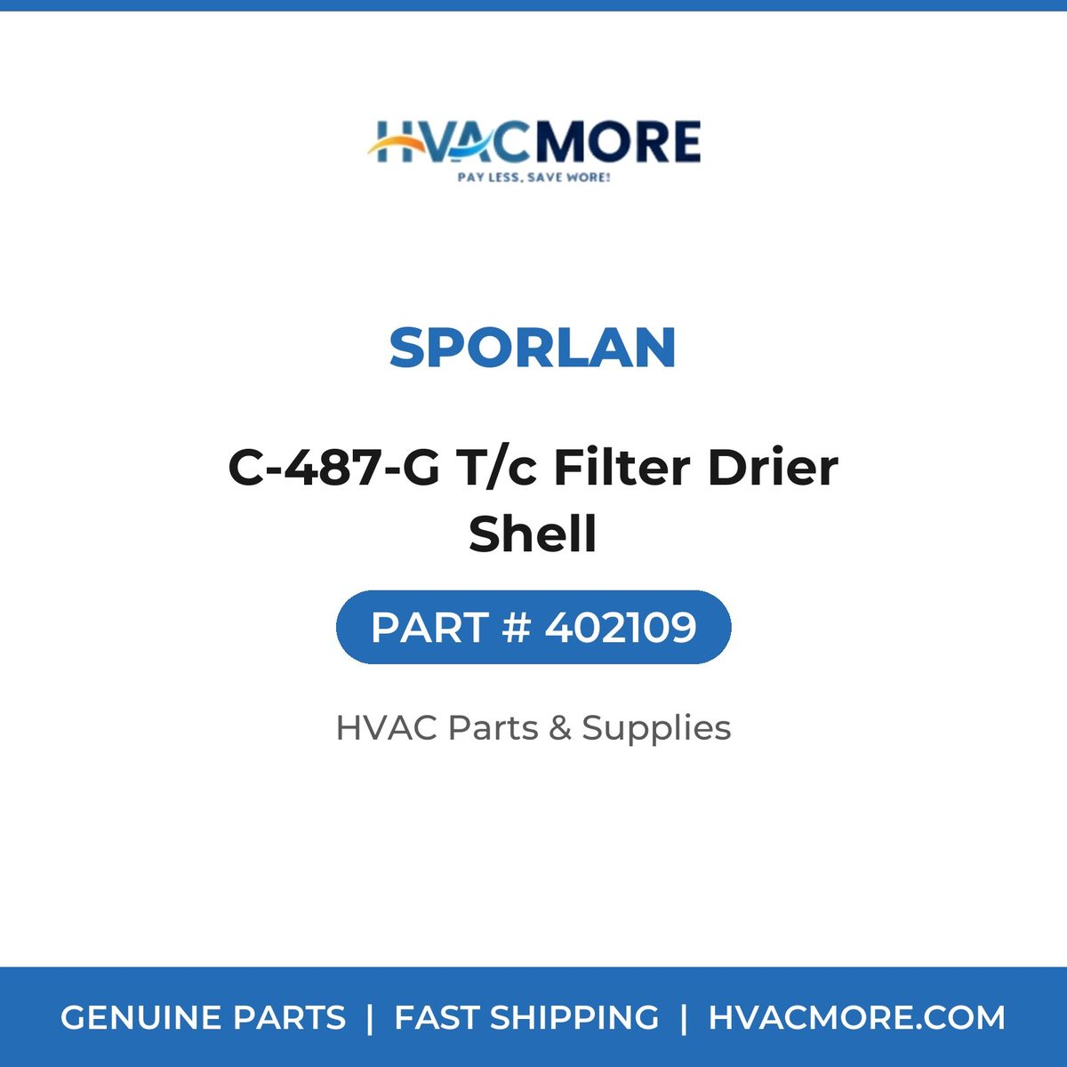 Sporlan C-487-G T/c Filter Drier Shell 402109