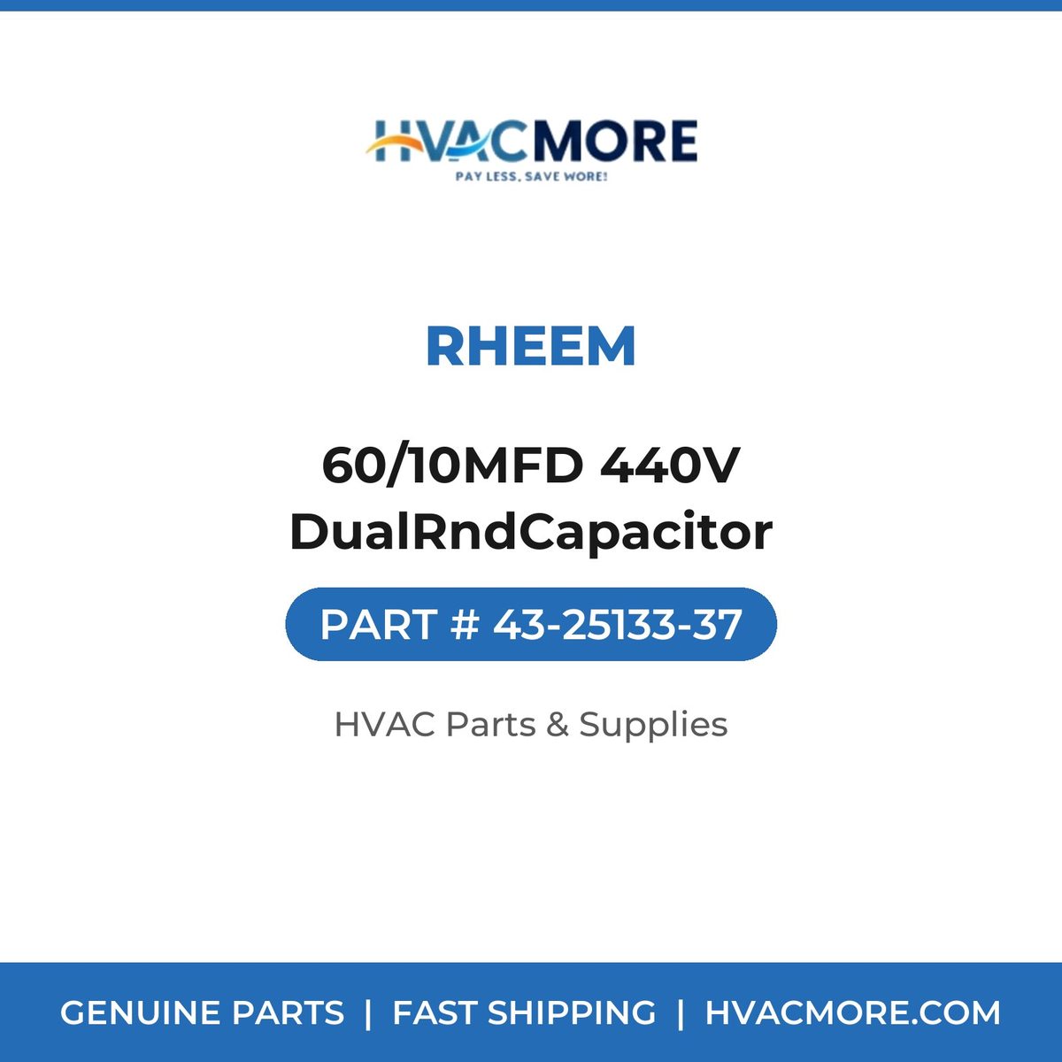 Rheem 60/10MFD 440V DualRndCapacitor 43-25133-37