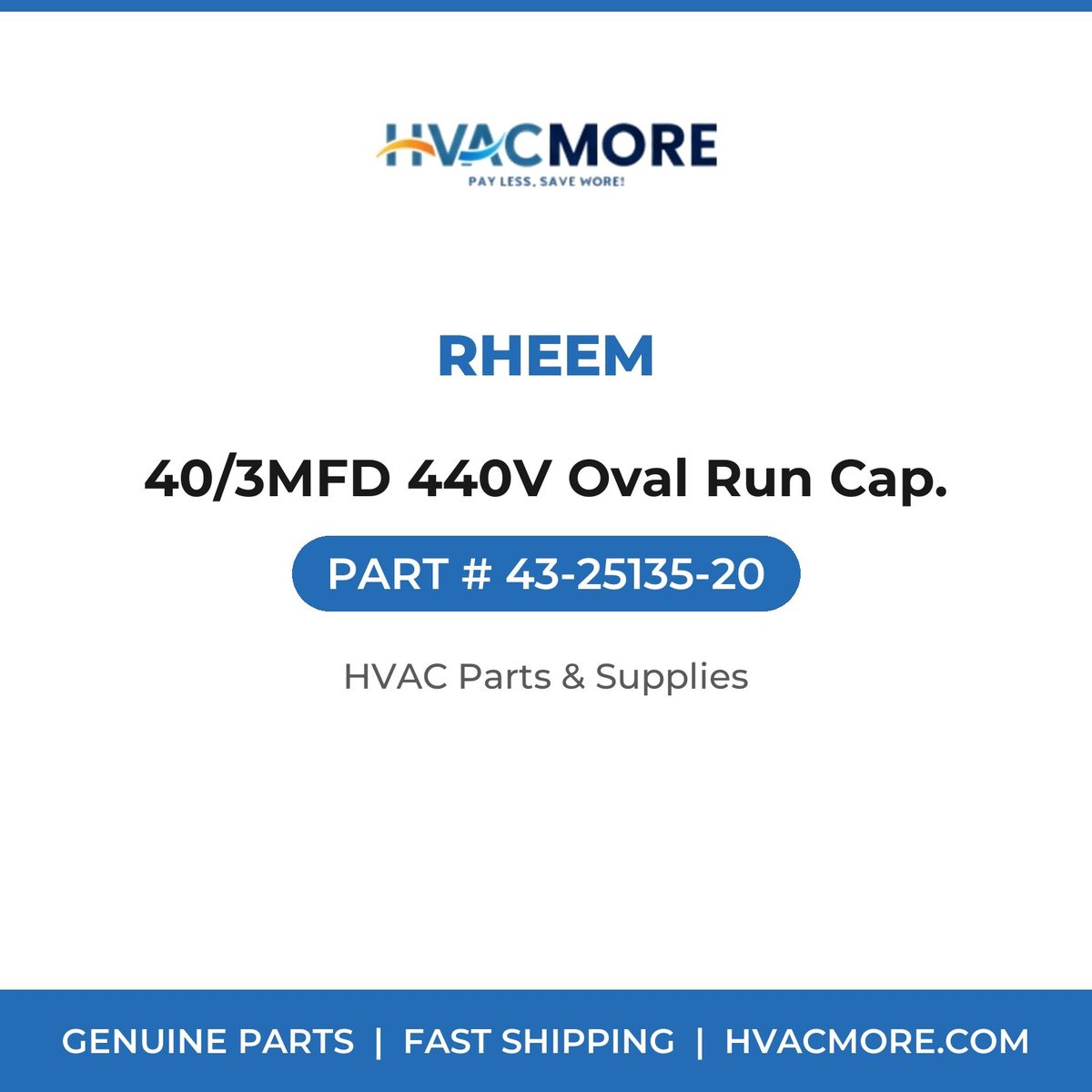 Rheem 40/3MFD 440V Oval Run Cap. 43-25135-20