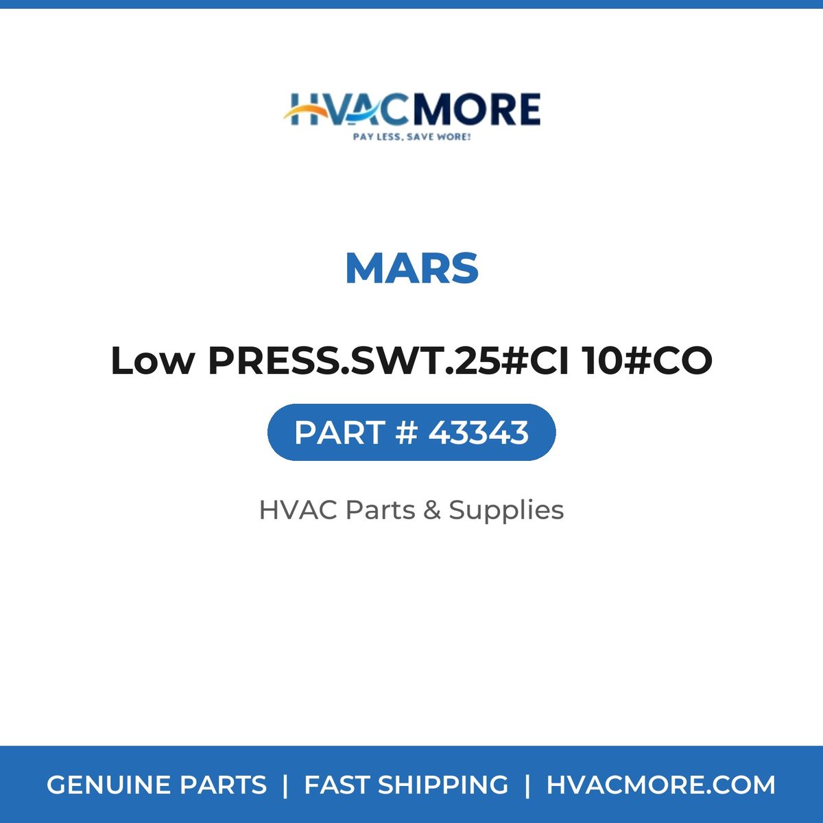 MARS Low PRESS.SWT.25#CI 10#CO 43343