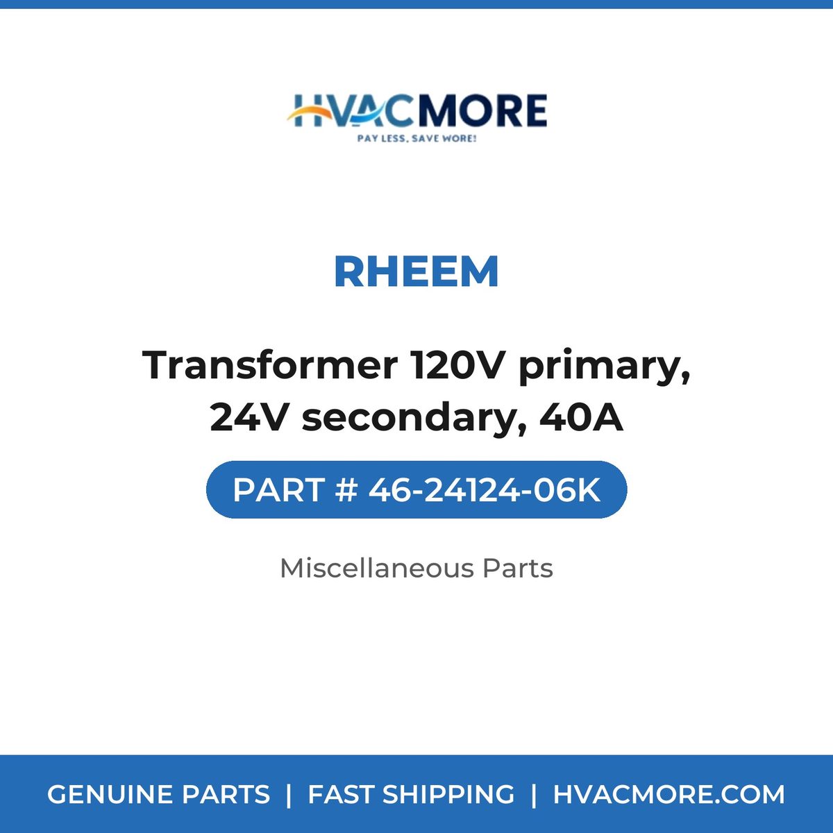 Rheem Transformer 120V primary, 24V secondary, 40A 46-24124-06K