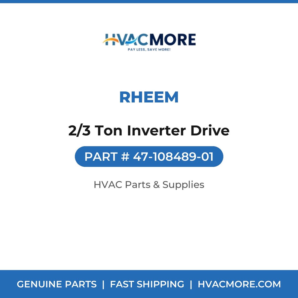 Rheem 2/3 Ton Inverter Drive 47-108489-01
