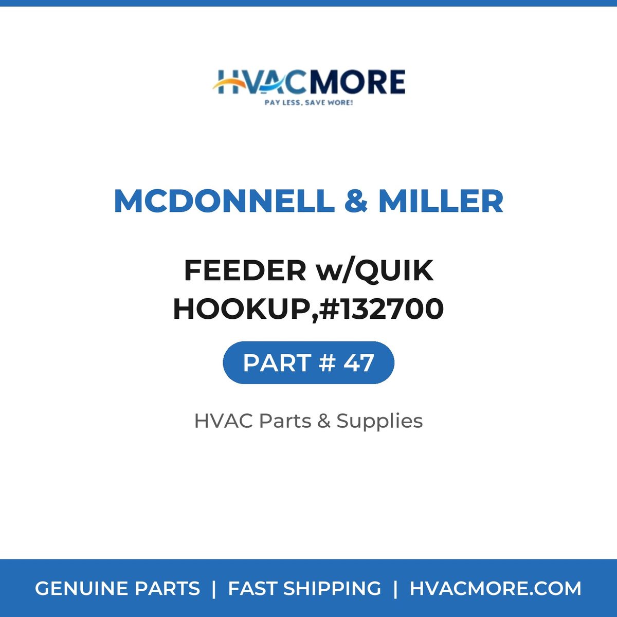 McDonnell & Miller FEEDER w/QUIK HOOKUP,#132700 47