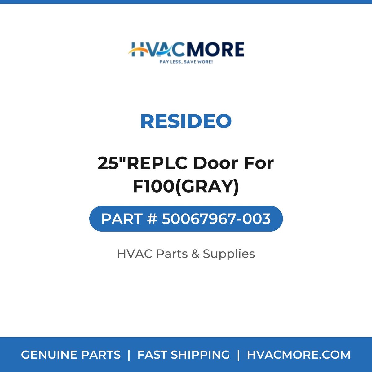 Resideo 25"REPLC Door For F100(GRAY) 50067967-003