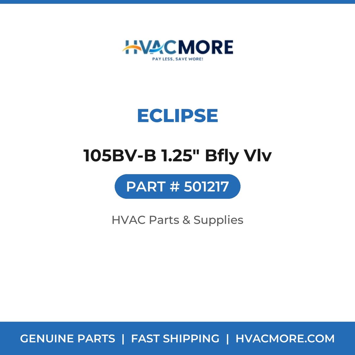 Eclipse 105BV-B 1.25" Bfly Vlv 501217