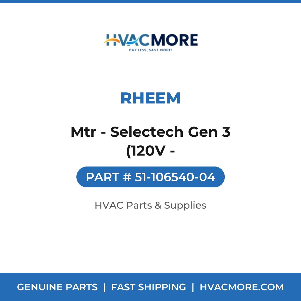 Rheem Mtr - Selectech Gen 3 (120V - 51-106540-04