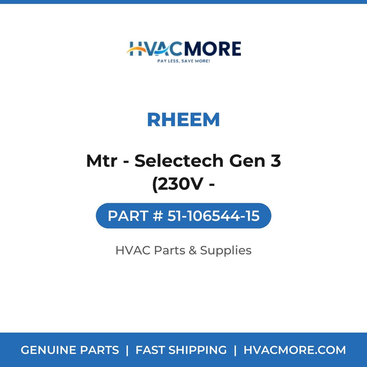 Rheem Mtr - Selectech Gen 3 (230V - 51-106544-15