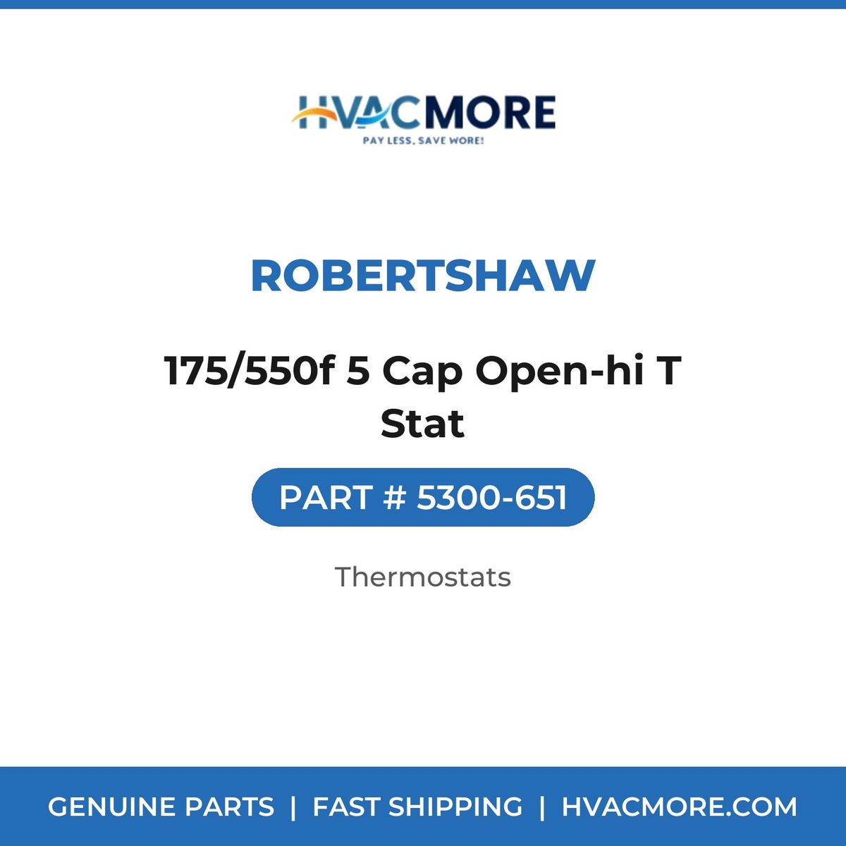 Robertshaw 175/550f 5 Cap Open-hi T Stat 5300-651