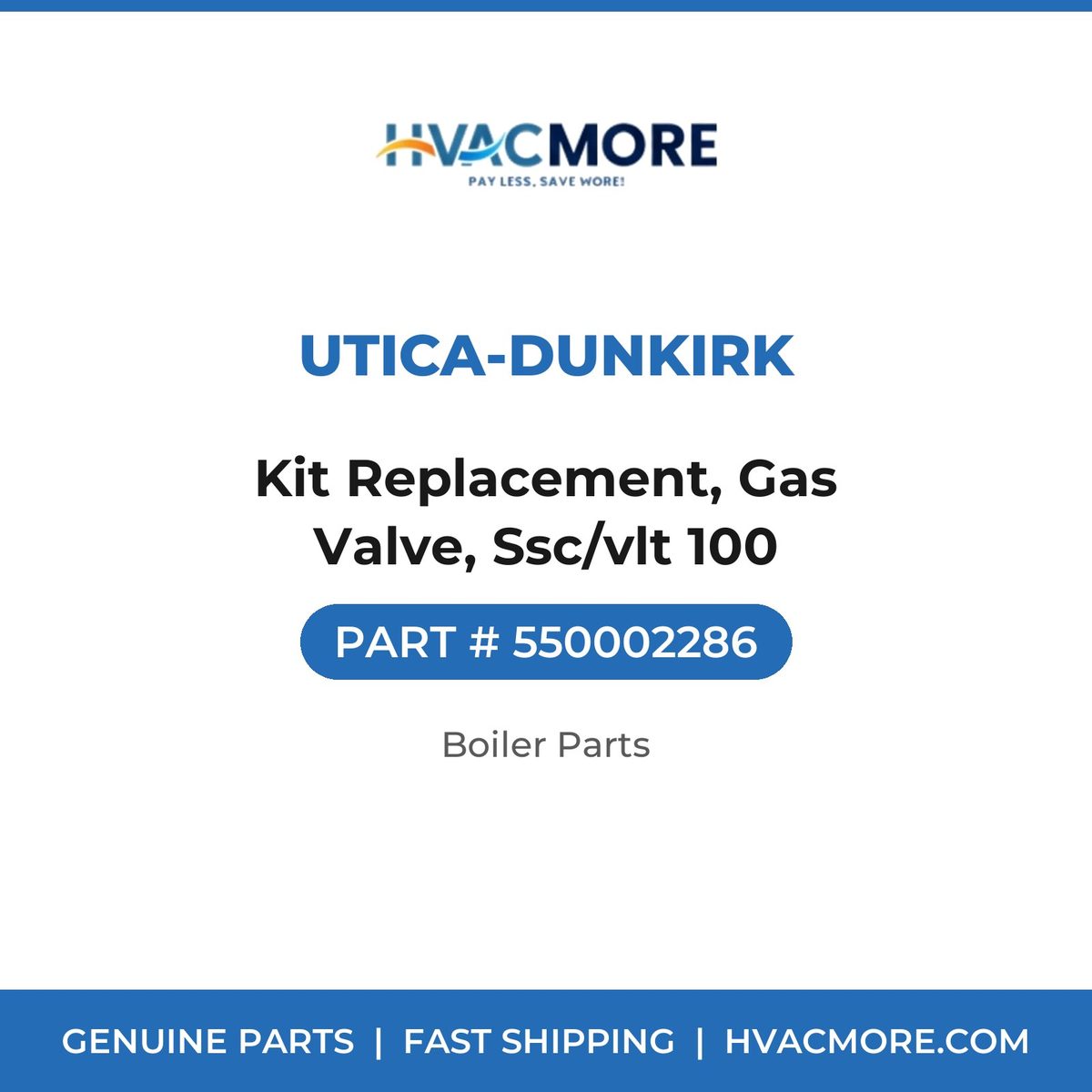 Utica-Dunkirk Kit Replacement, Gas Valve, Ssc/vlt 100 550002286