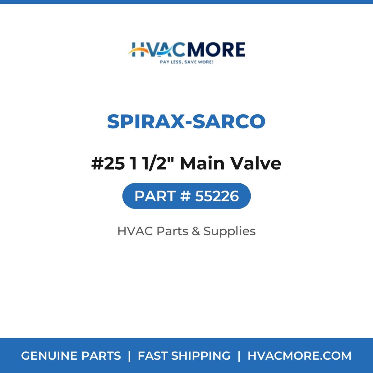 Spirax-Sarco #25 1 1/2" Main Valve 55226