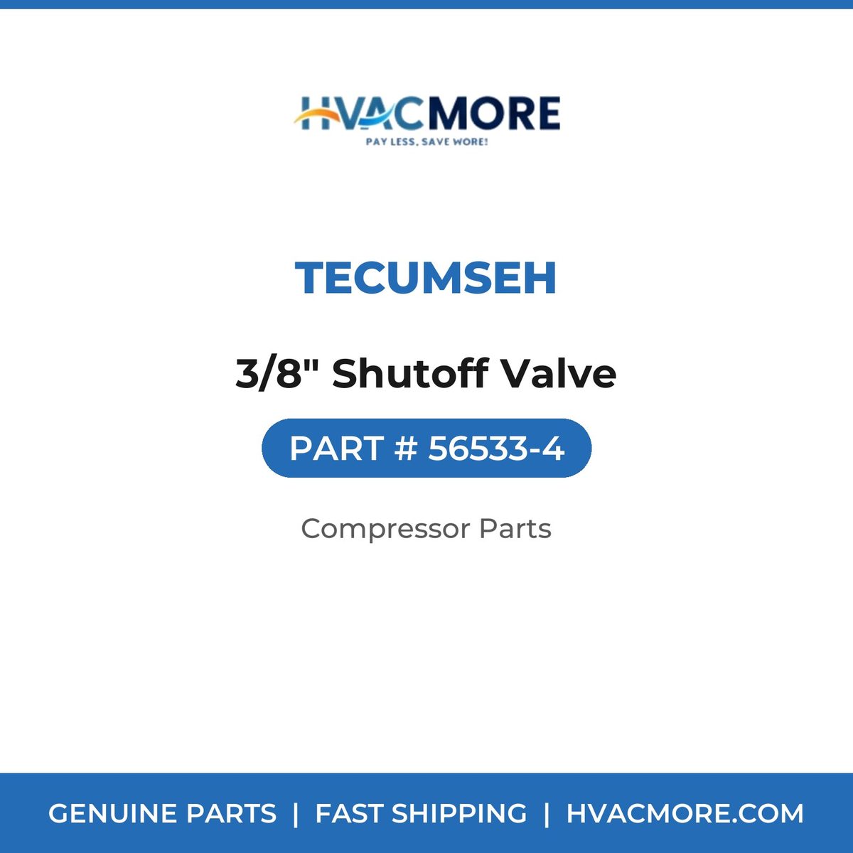 Tecumseh 3/8" Shutoff Valve 56533-4
