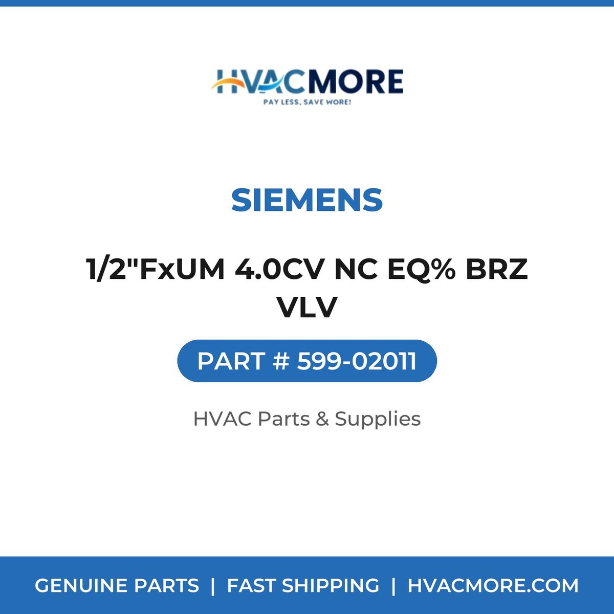 Siemens 1/2"FxUM 4.0CV NC EQ% BRZ VLV 599-02011
