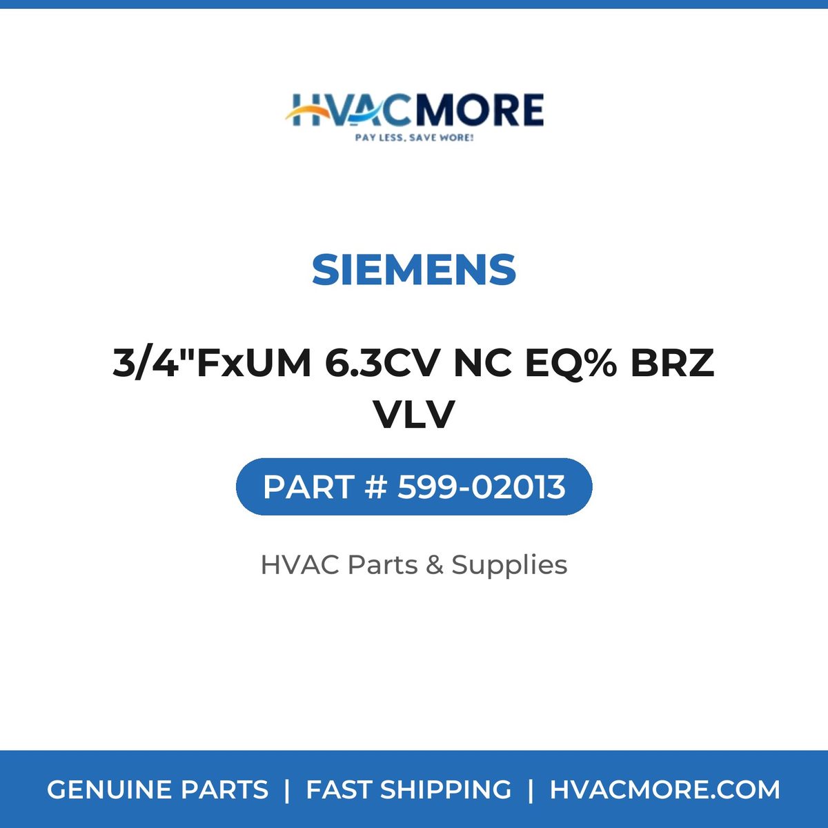 Siemens 3/4"FxUM 6.3CV NC EQ% BRZ VLV 599-02013