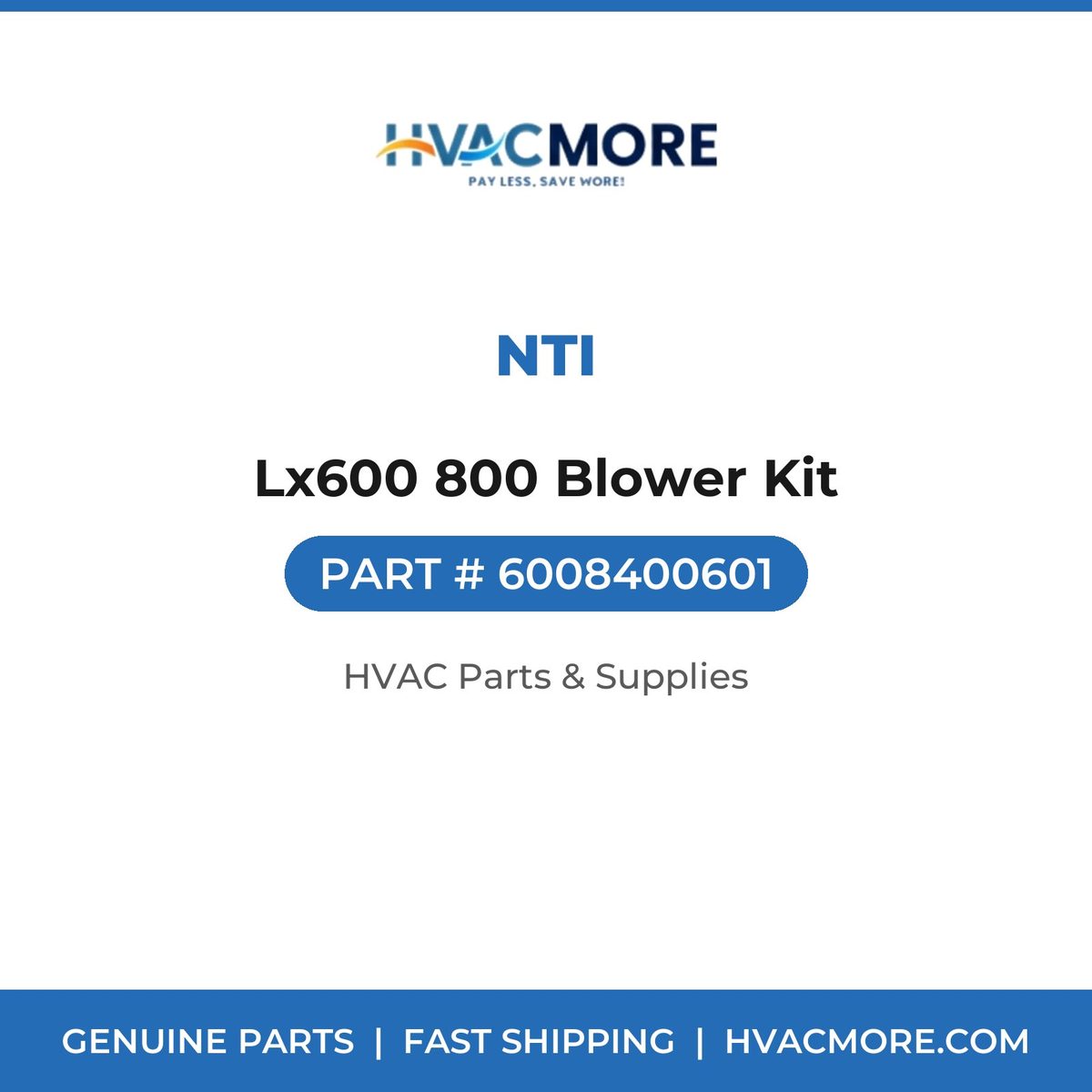 NTI Lx600 800 Blower Kit 6008400601