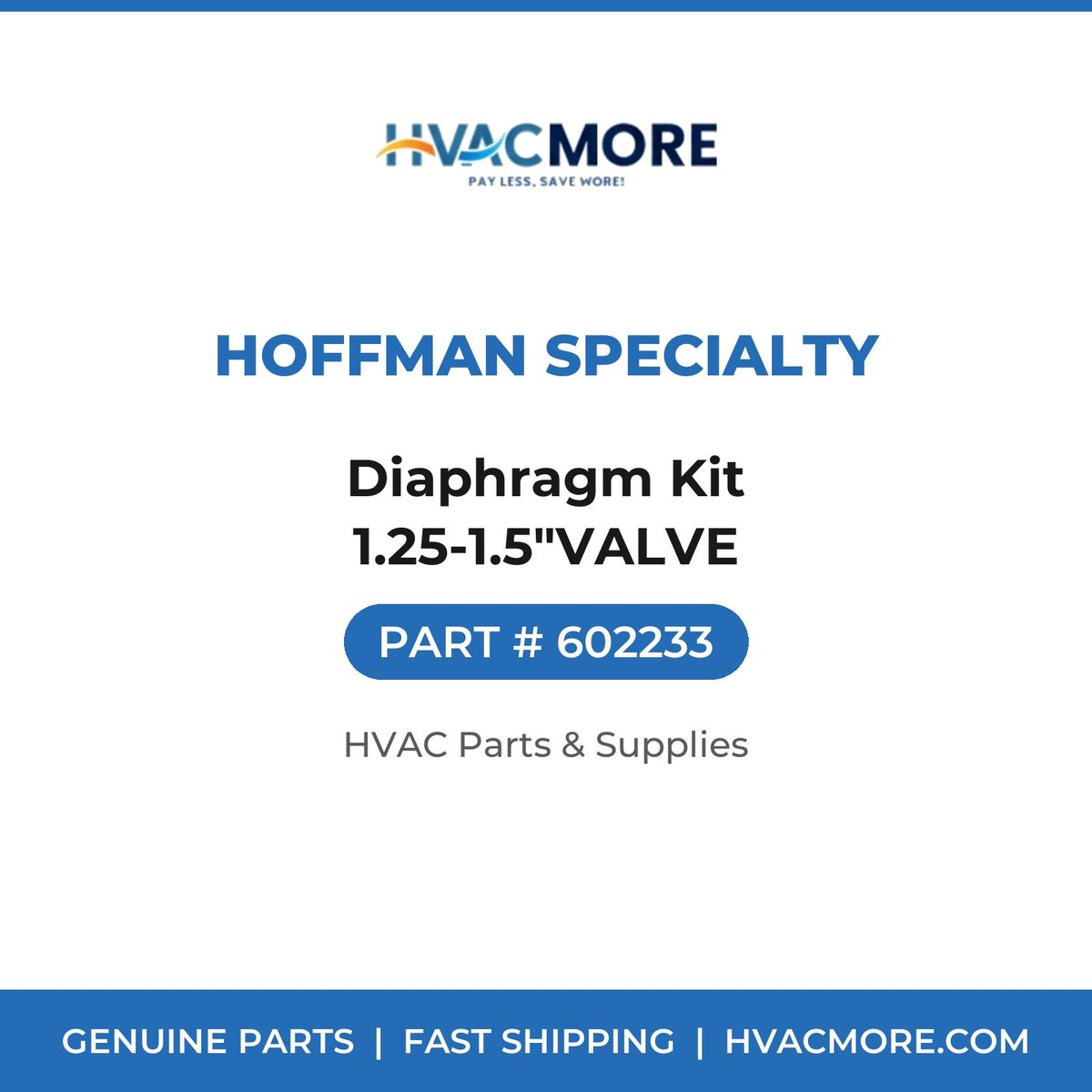 Hoffman Specialty Diaphragm Kit 1.25-1.5"VALVE 602233