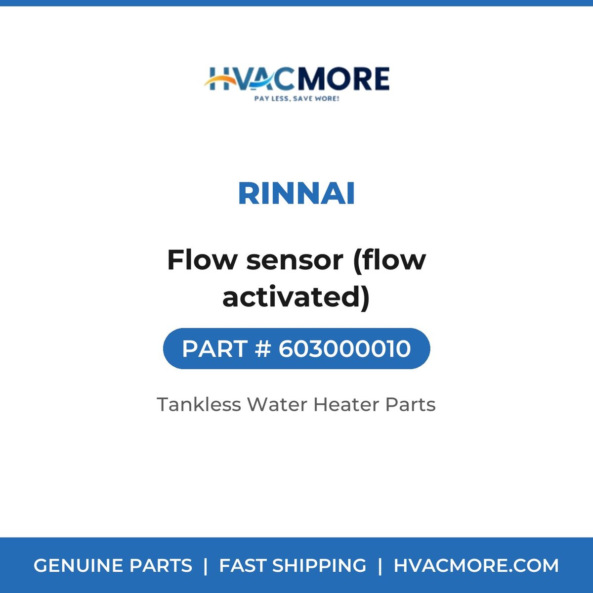 Rinnai Flow sensor (flow activated) 603000010