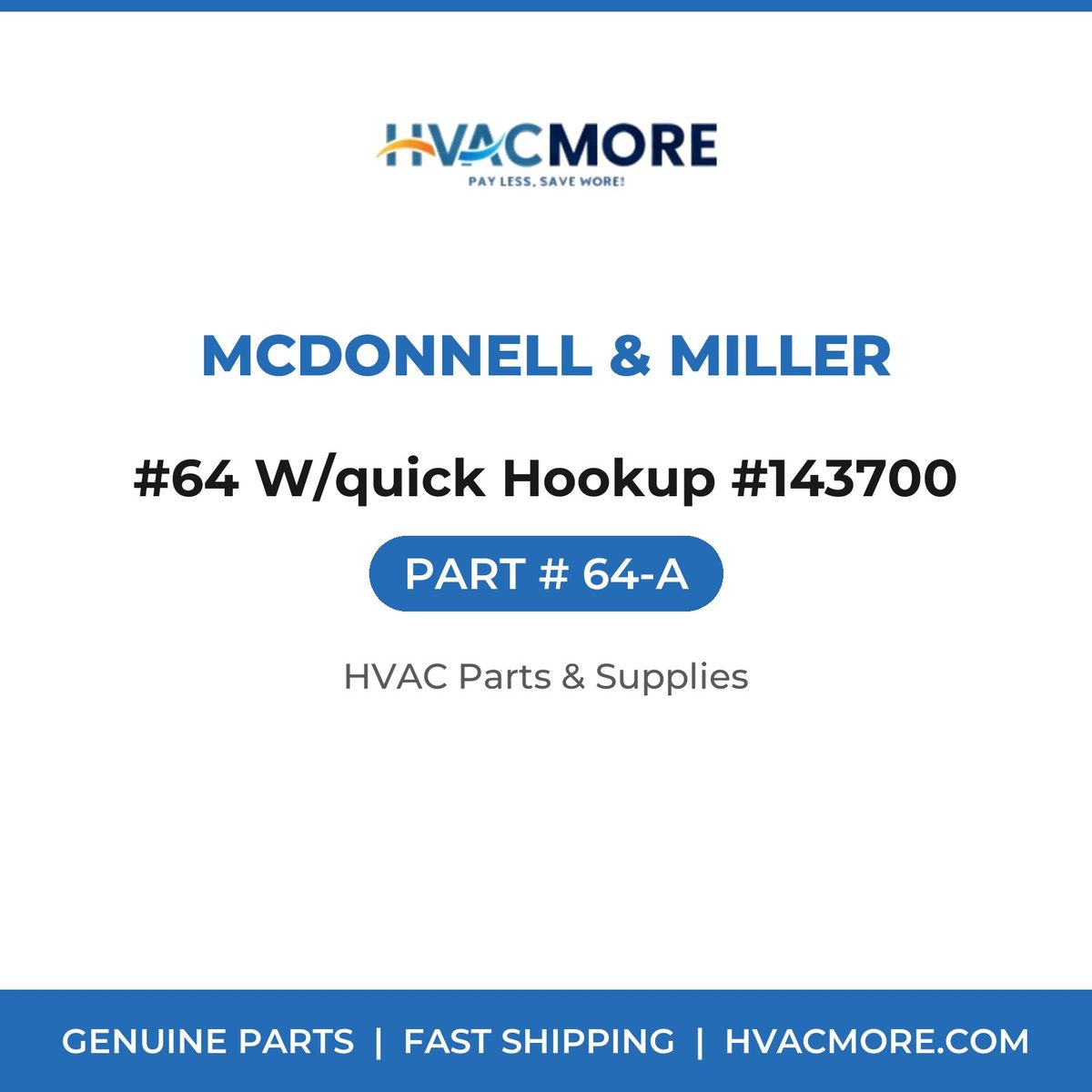 McDonnell & Miller #64 W/quick Hookup #143700 64-A