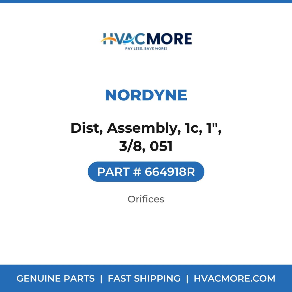 Nordyne Dist, Assembly, 1c, 1", 3/8, 051 664918R