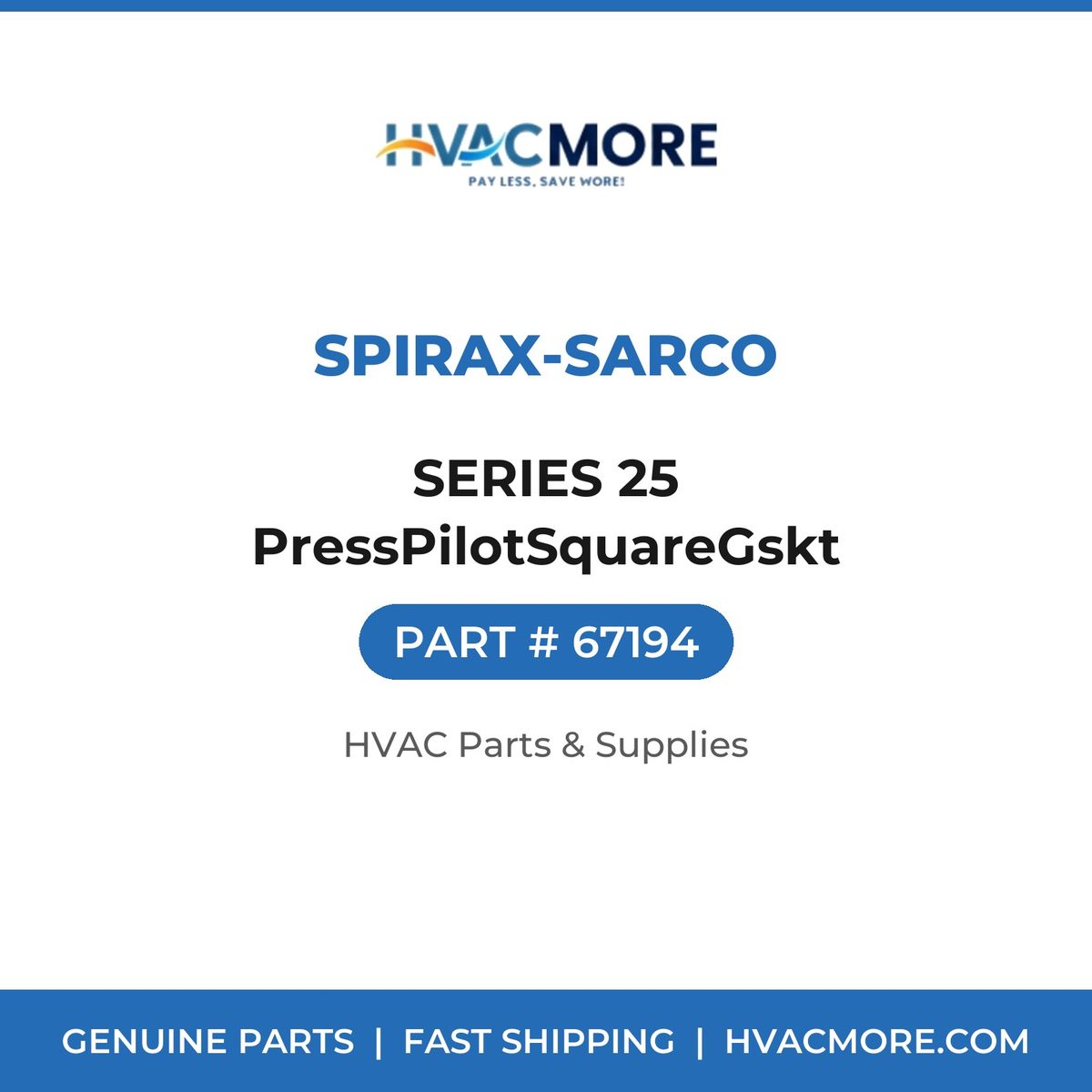 Spirax-Sarco SERIES 25 PressPilotSquareGskt 67194