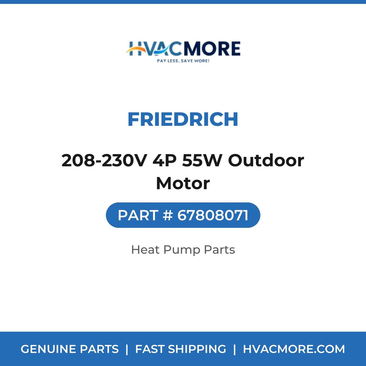 Friedrich 208-230V 4P 55W Outdoor Motor 67808071