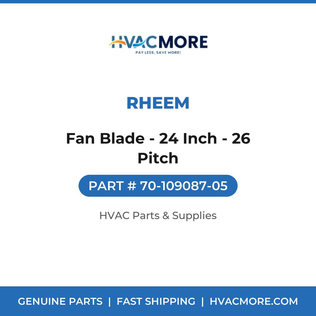 Rheem Fan Blade - 24 Inch - 26 Pitch 70-109087-05