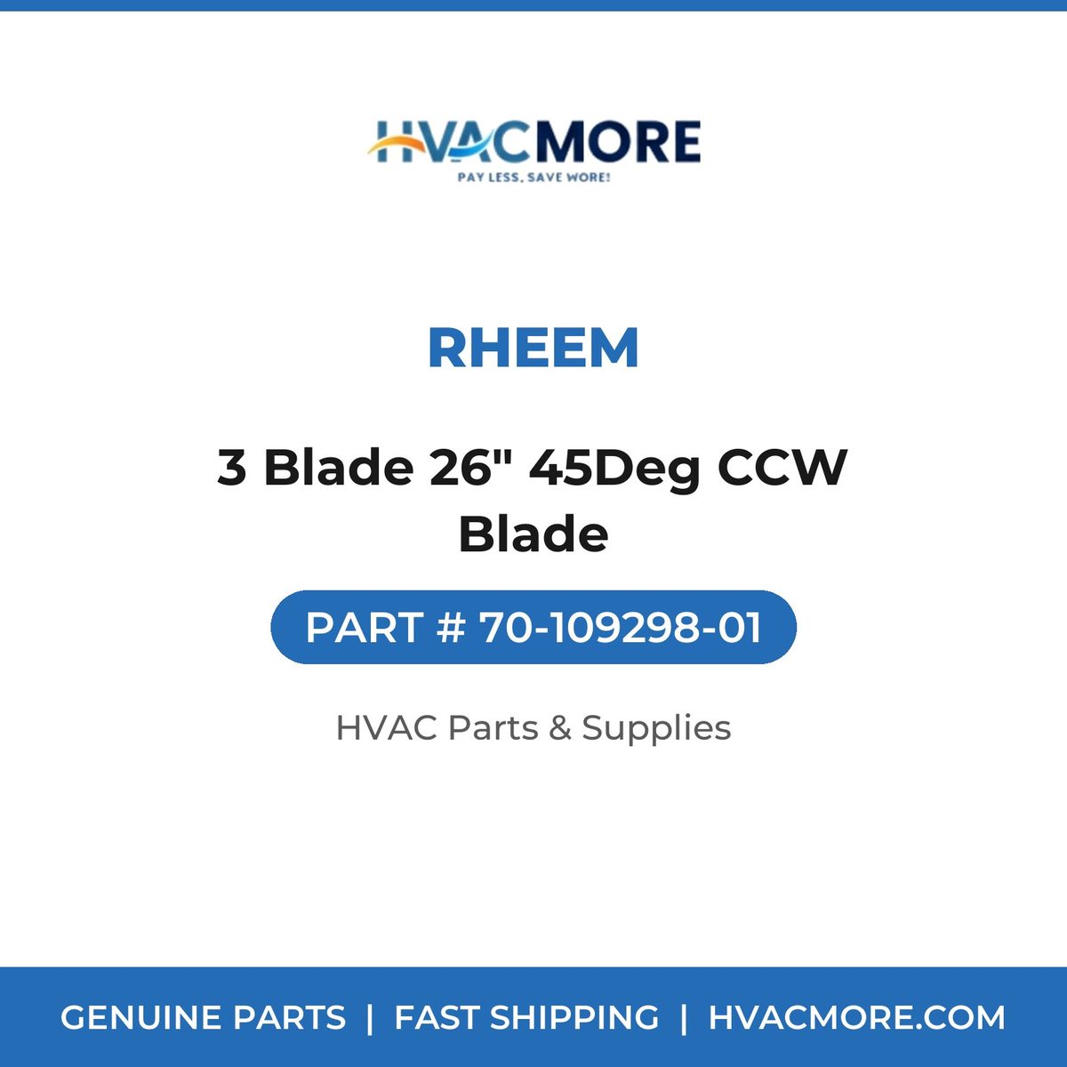 Rheem 3 Blade 26" 45Deg CCW Blade 70-109298-01