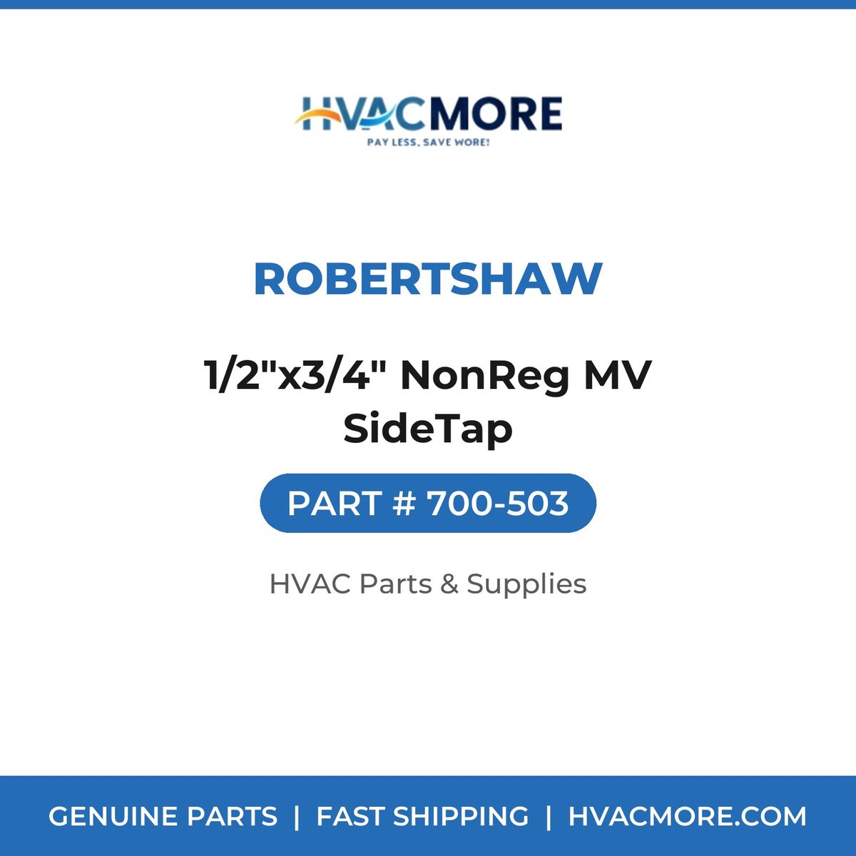 Robertshaw 1/2"x3/4" NonReg MV SideTap 700-503