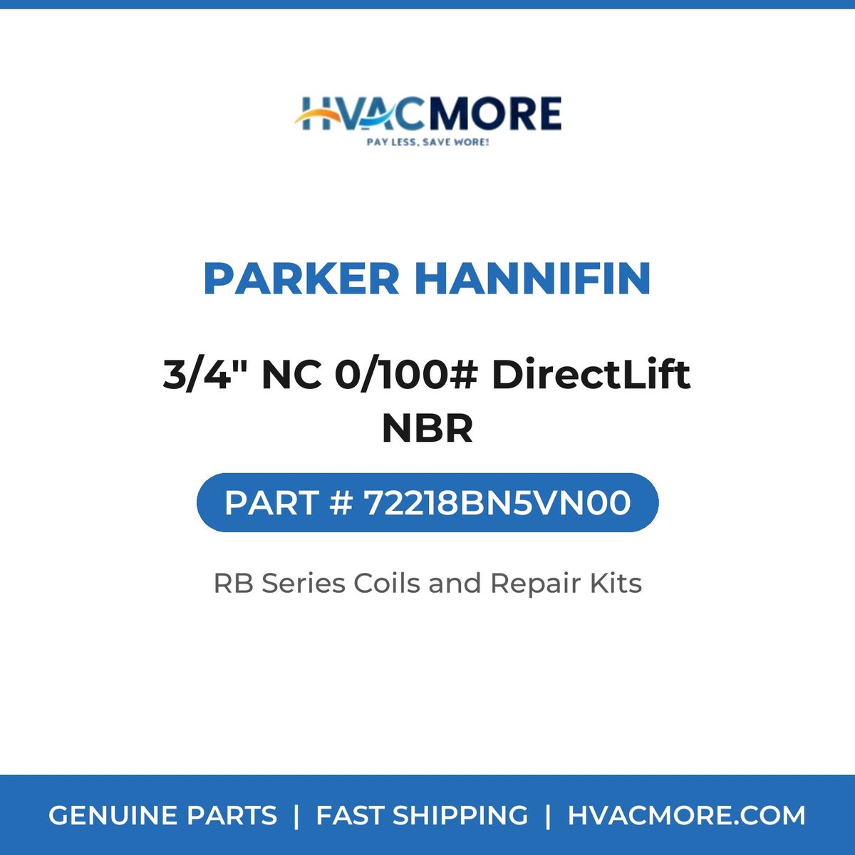 Parker Hannifin 3/4" NC 0/100# DirectLift NBR 72218BN5VN00