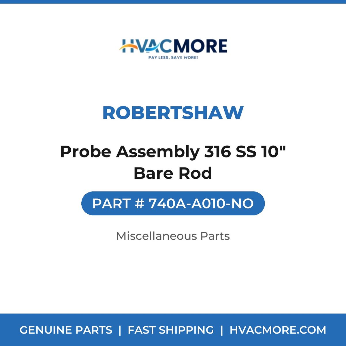 Robertshaw Probe Assembly 316 SS 10" Bare Rod 740A-A010-NO