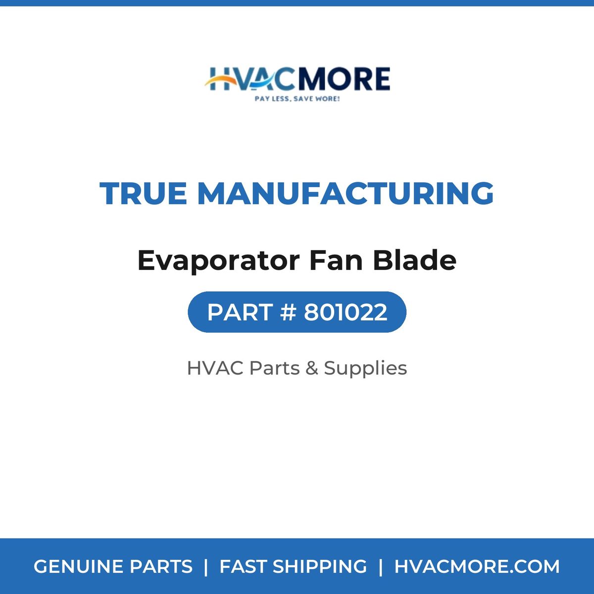 True Manufacturing Evaporator Fan Blade 801022