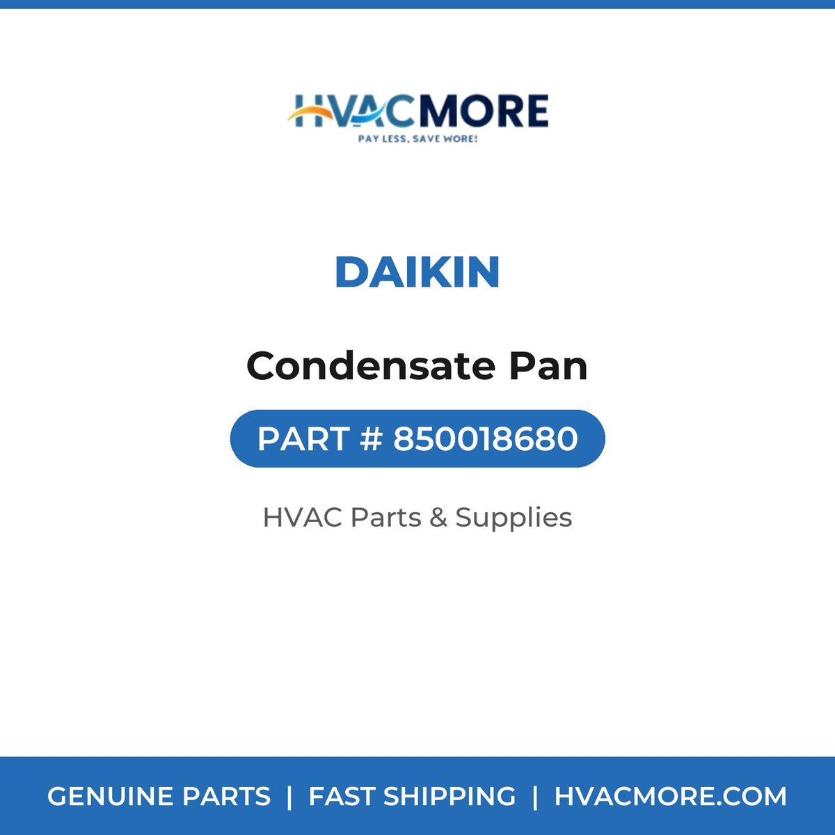 Daikin Condensate Pan 850018680