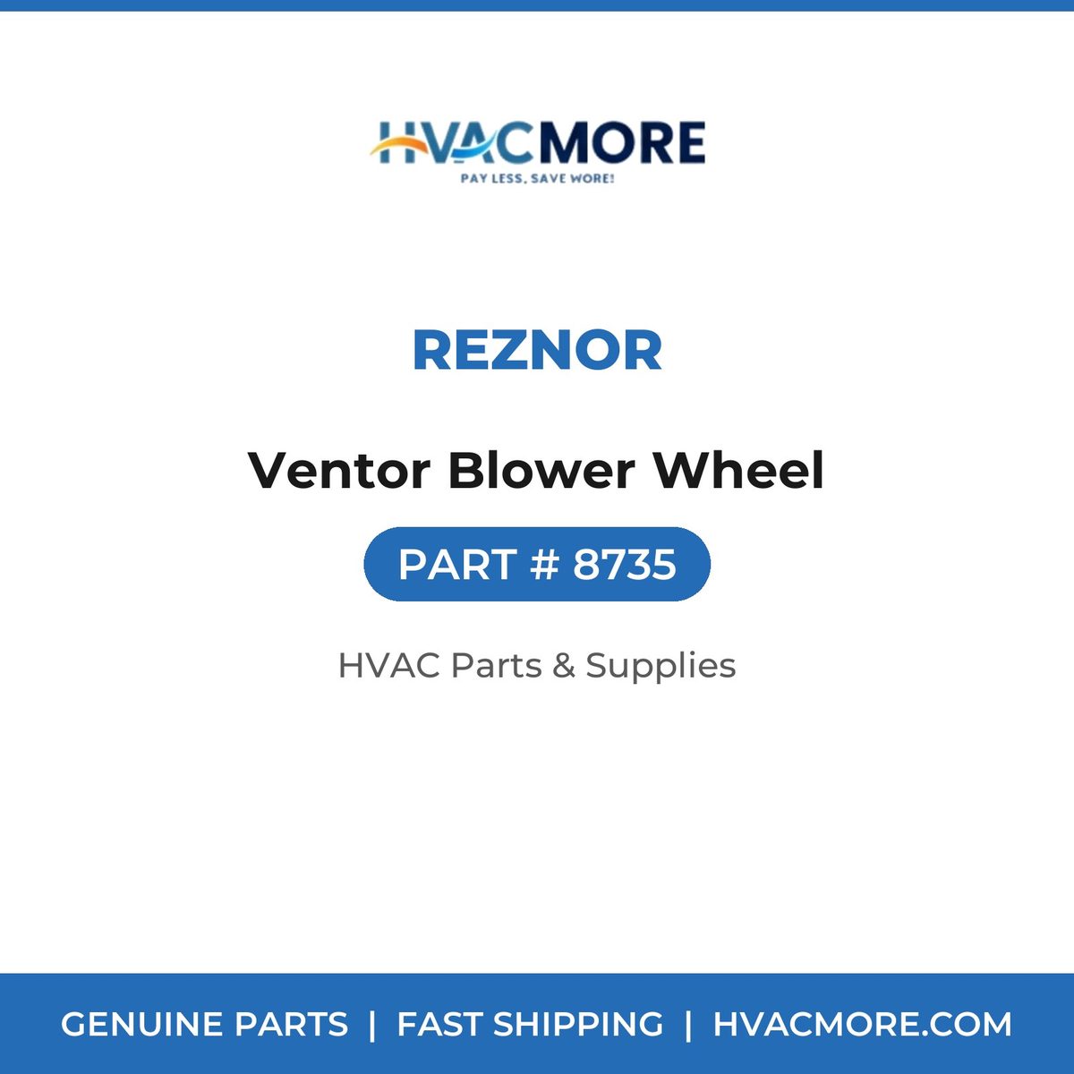 Reznor Ventor Blower Wheel 8735