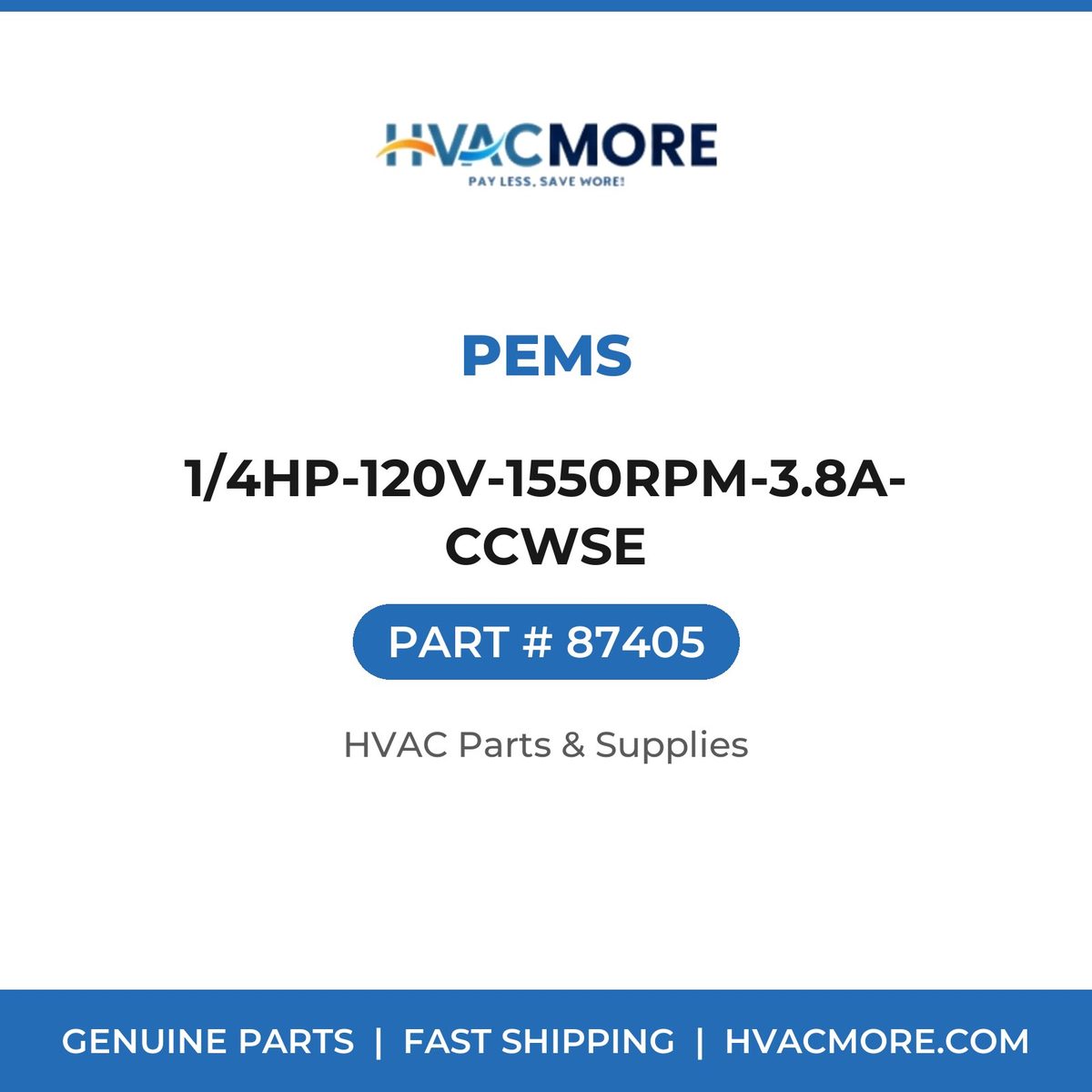 PEMS 1/4HP-120V-1550RPM-3.8A-CCWSE 87405