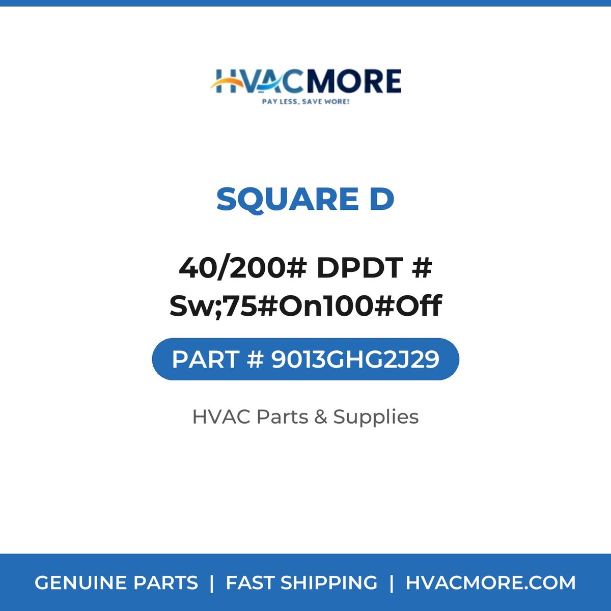 Square D 40/200# DPDT # Sw;75#On100#Off 9013GHG2J29