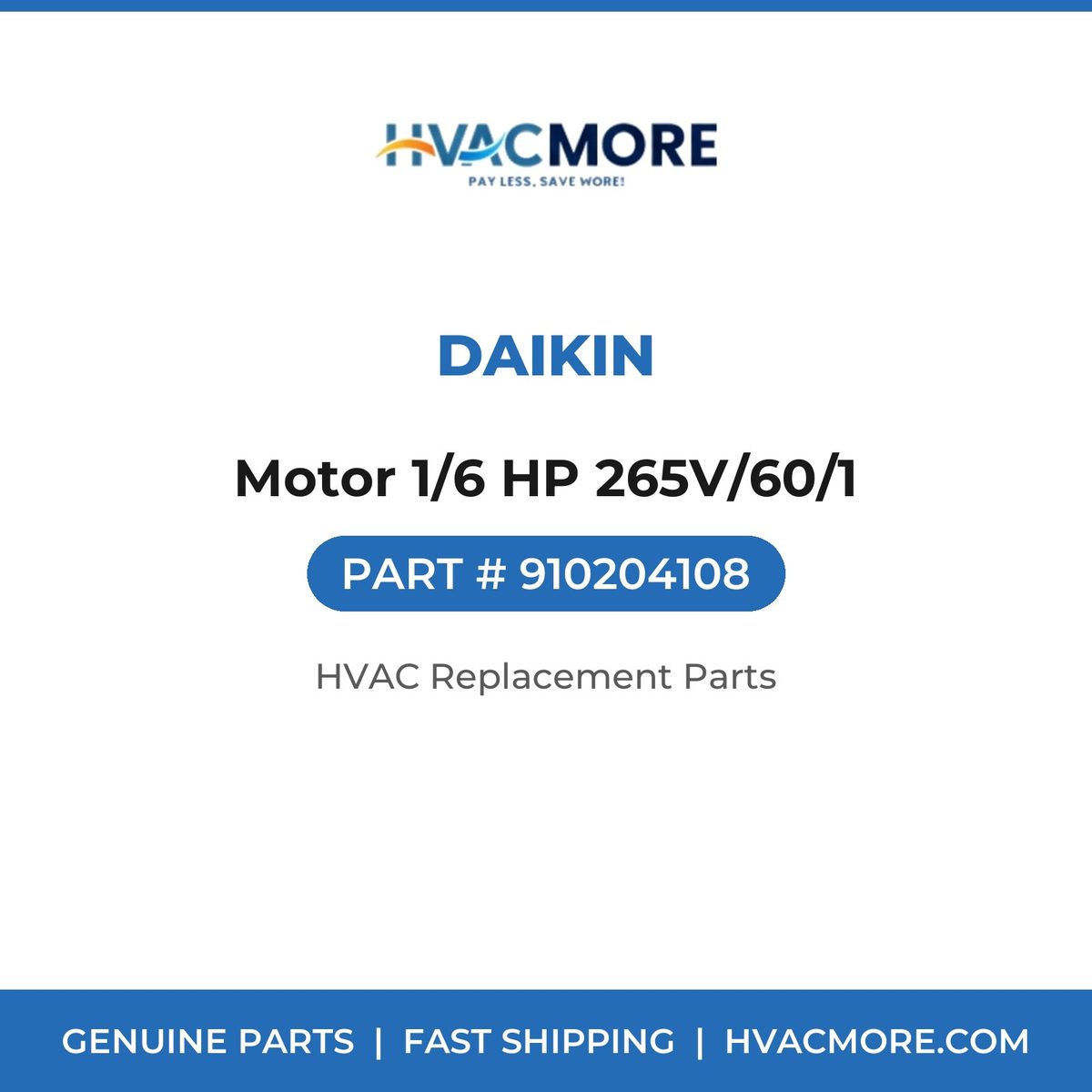 Daikin Motor 1/6 HP 265V/60/1 910204108