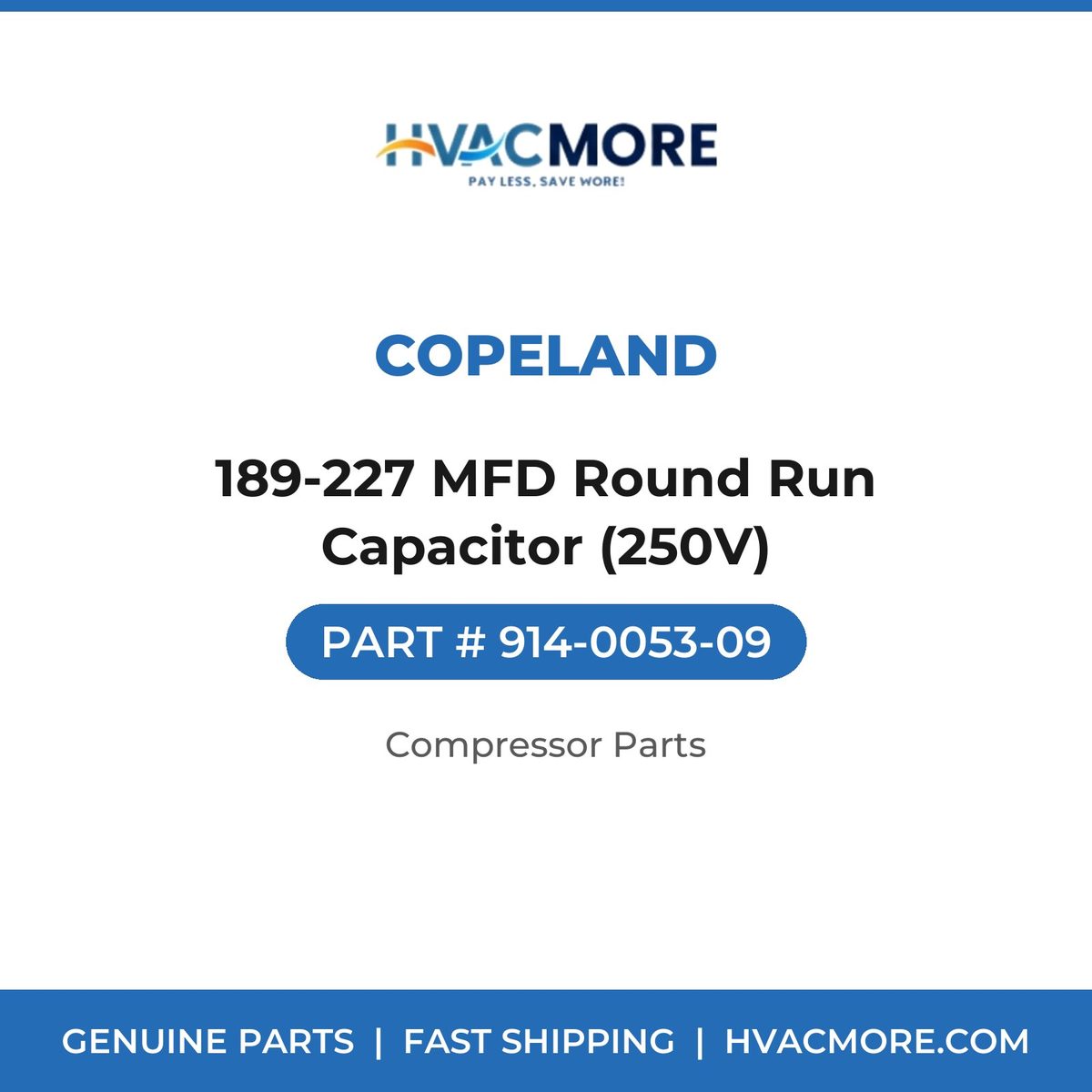 Copeland 189-227 MFD Round Run Capacitor (250V) 914-0053-09