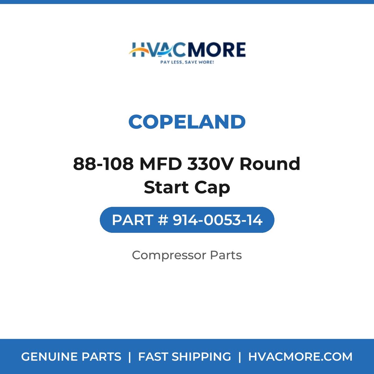 Copeland 88-108 MFD 330V Round Start Cap 914-0053-14