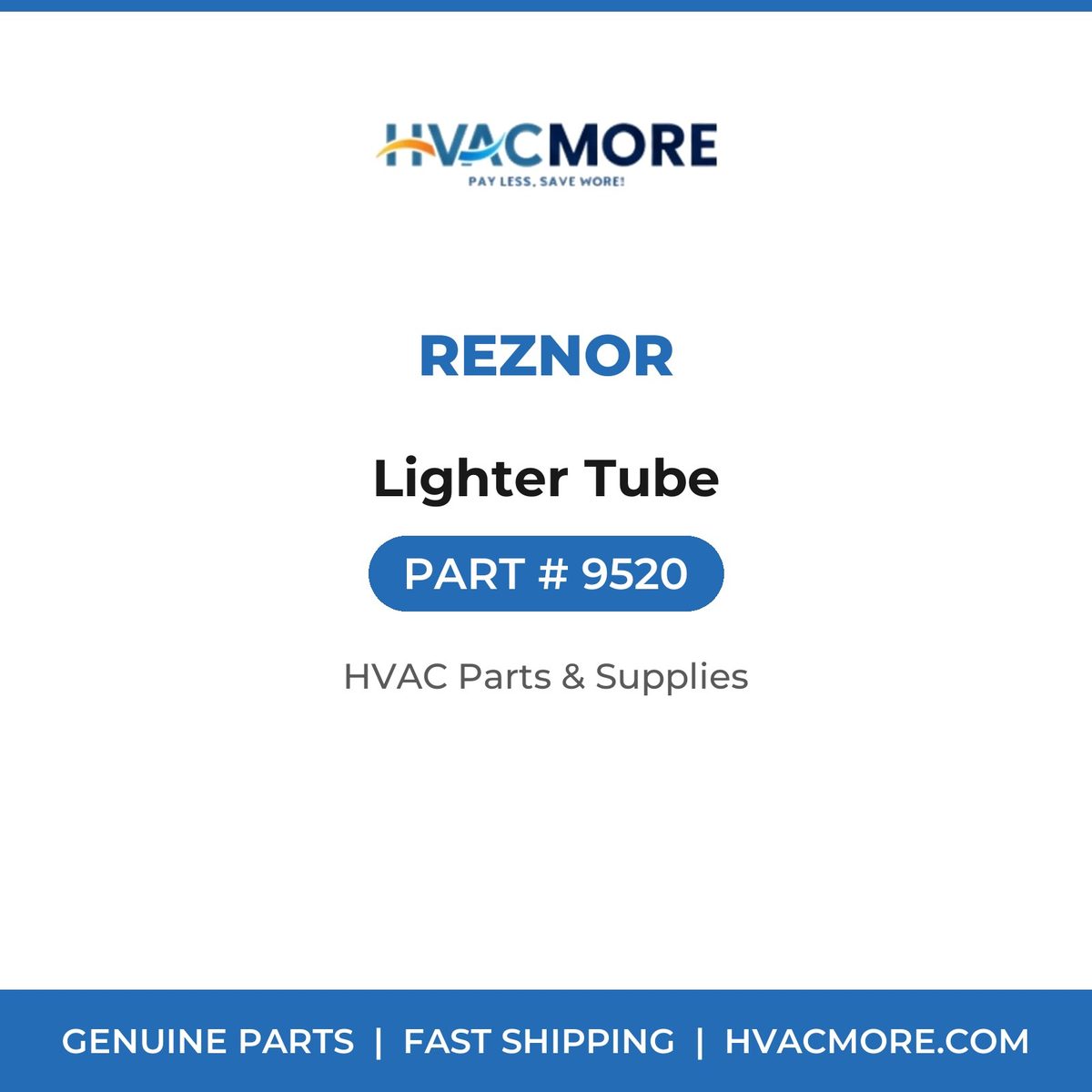 Reznor Lighter Tube 9520