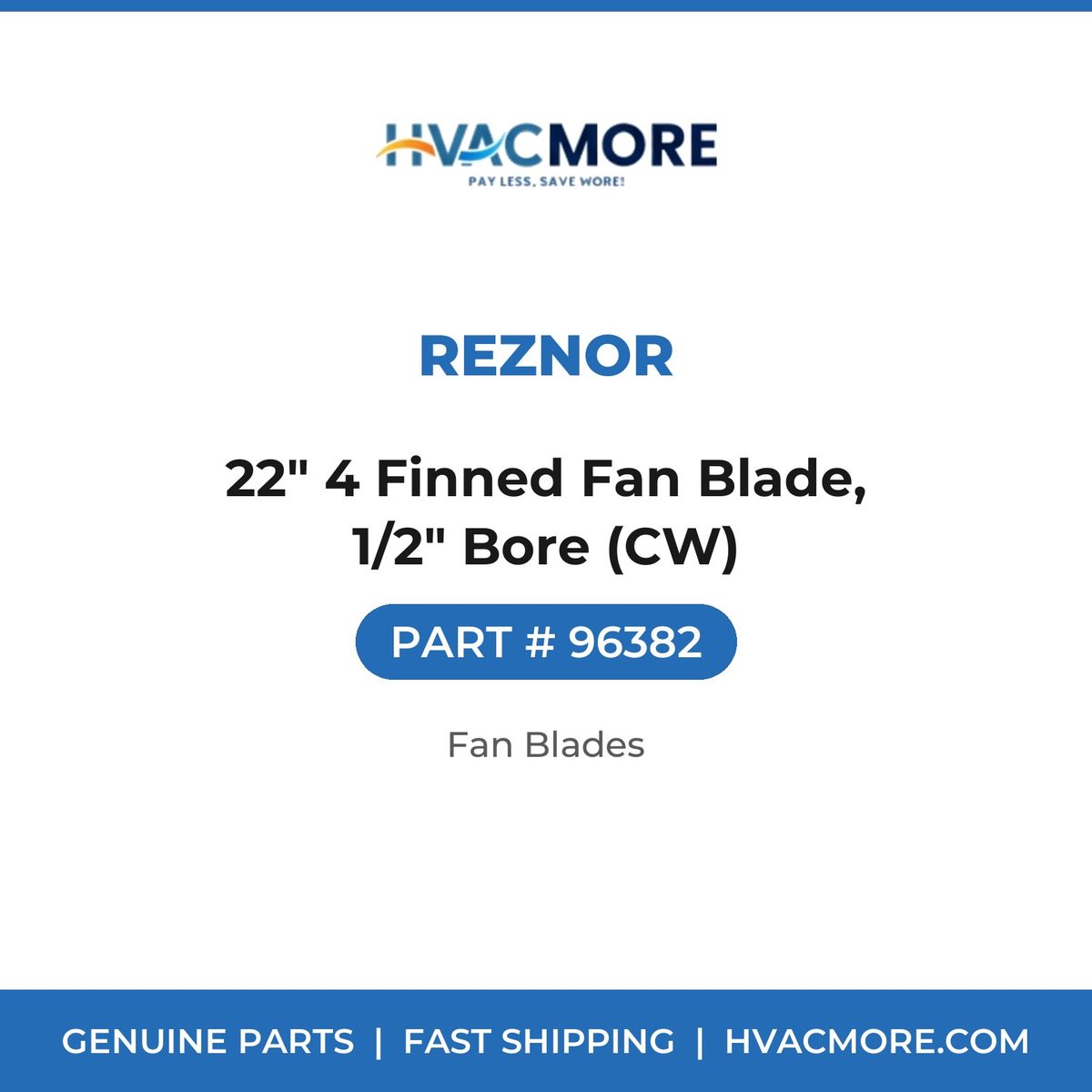 Reznor 22" 4 Finned Fan Blade, 1/2" Bore (CW) 96382