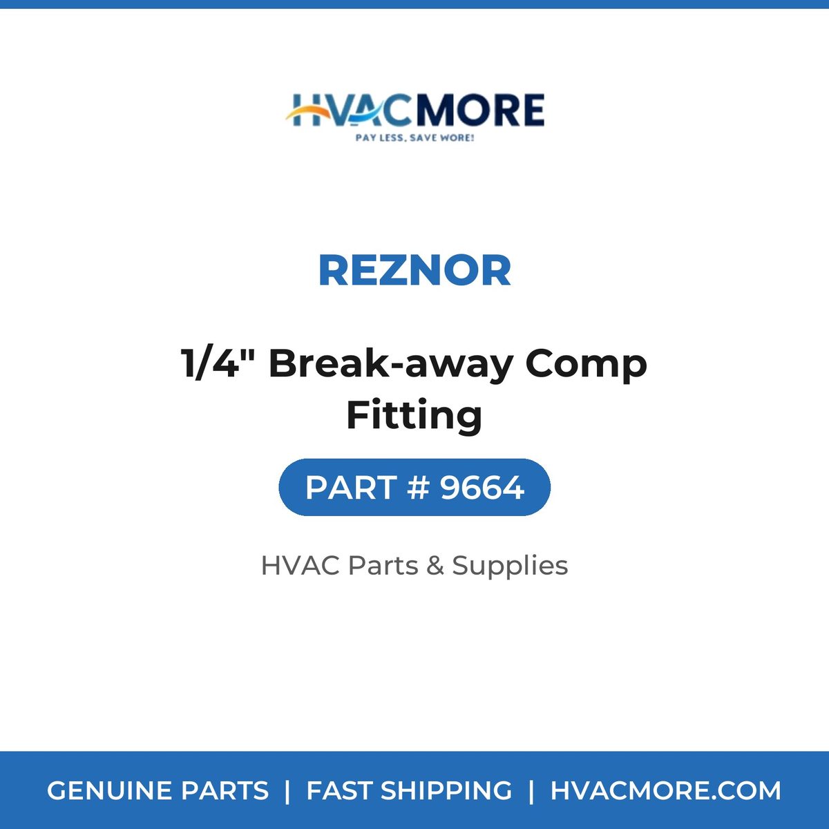 Reznor 1/4" Break-away Comp Fitting 9664