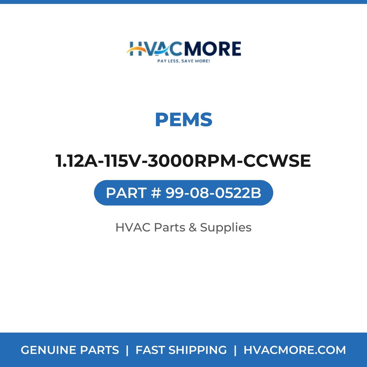 PEMS 1.12A-115V-3000RPM-CCWSE 99-08-0522B
