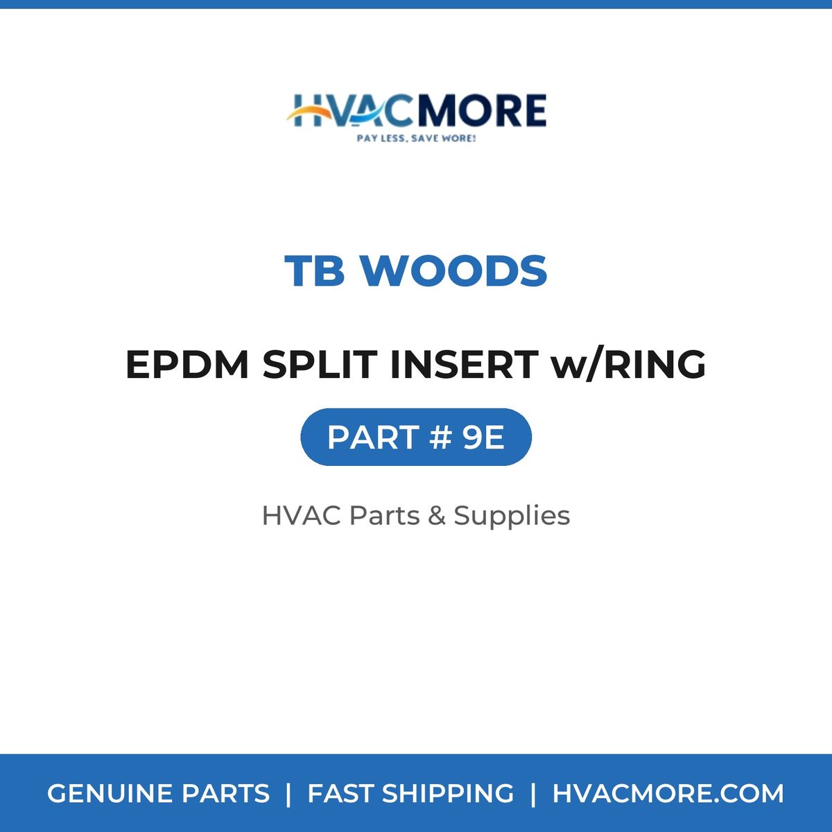 TB Woods EPDM SPLIT INSERT w/RING 9E