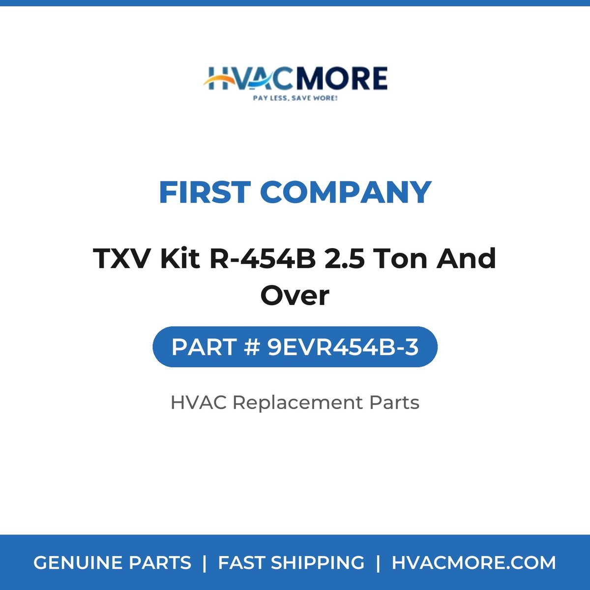 First Company TXV Kit R-454B 2.5 Ton And Over 9EVR454B-3