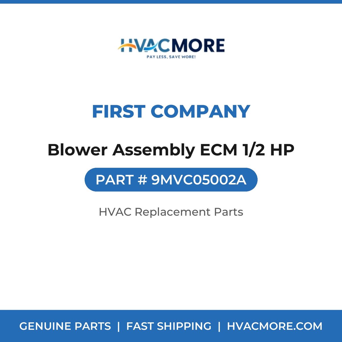 First Company Blower Assembly ECM 1/2 HP 9MVC05002A