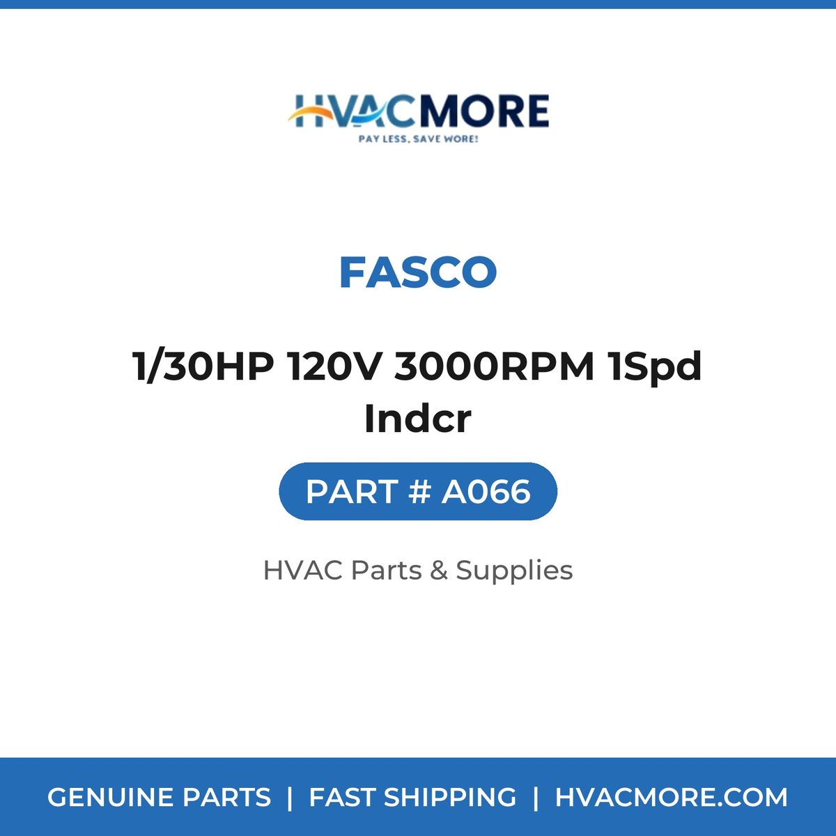 Fasco 1/30HP 120V 3000RPM 1Spd Indcr A066
