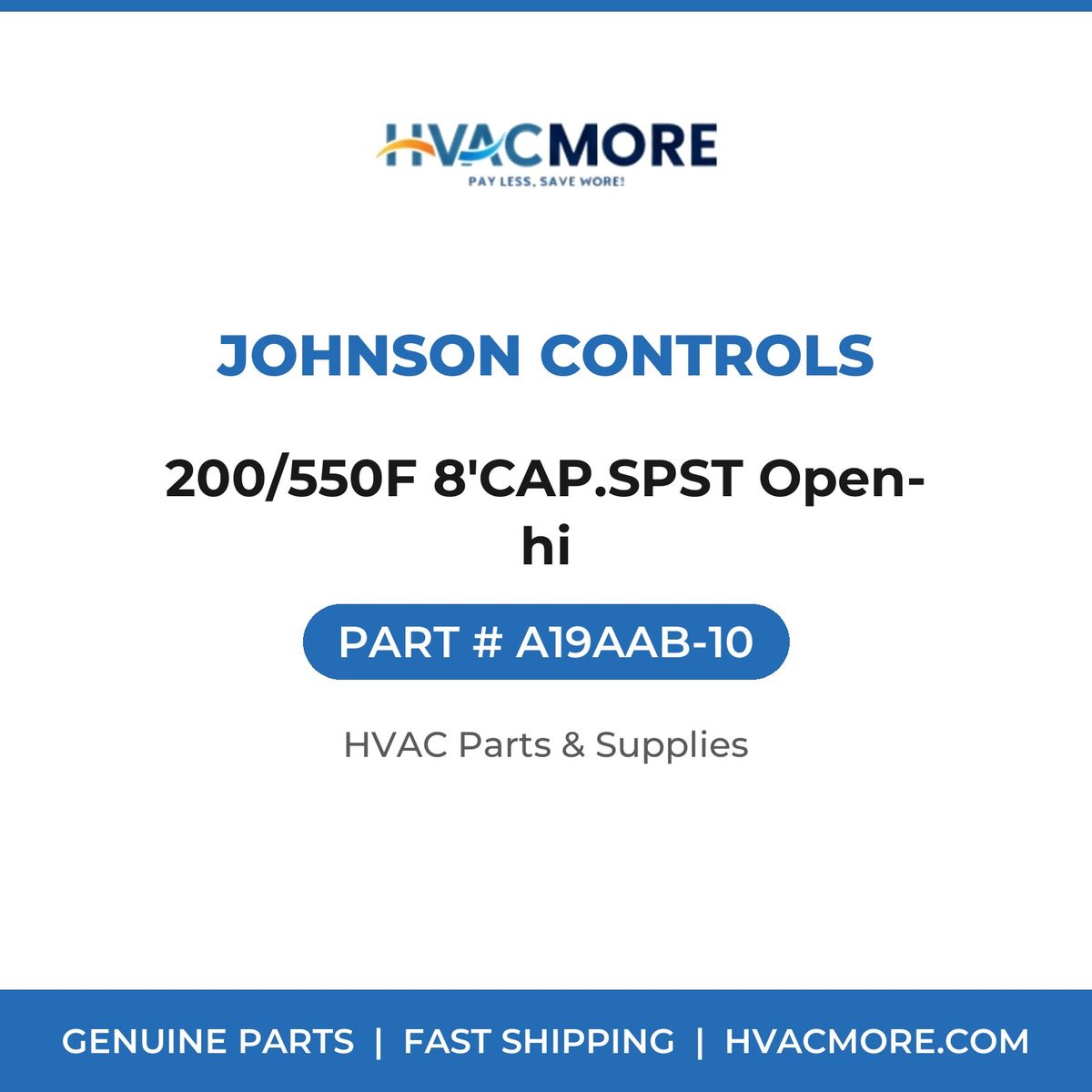 Johnson Controls 200/550F 8'CAP.SPST Open-hi A19AAB-10